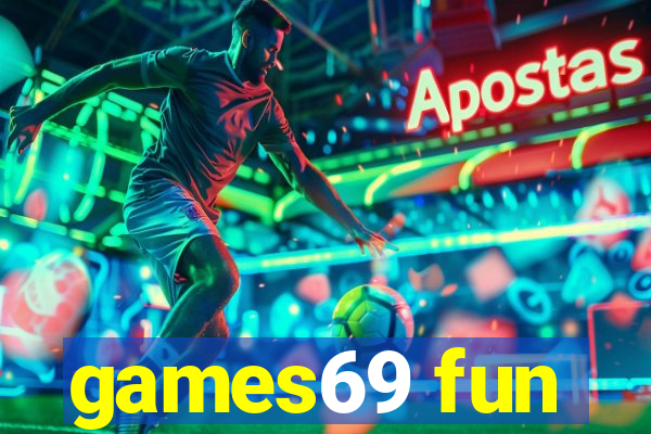 games69 fun